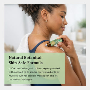natural botanical skin safe formula USDA certified organic roll on expertly crafted with coconut oil to soothe overworked or tired muscles. just roll on skin massage in and let the restoration begin