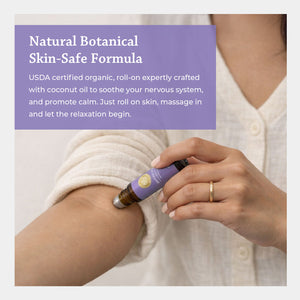 natural botanical skin safe formula USDA certified organic roll on expertly crafted with coconut oil to soothe your nervous system and promote calm just roll on skin massage in and let the relaxation begin